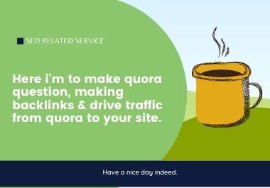 I'll provide you 10 quora question along with the ans...