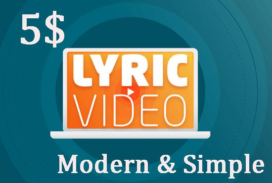 I will create modern and simple lyric music video wit...