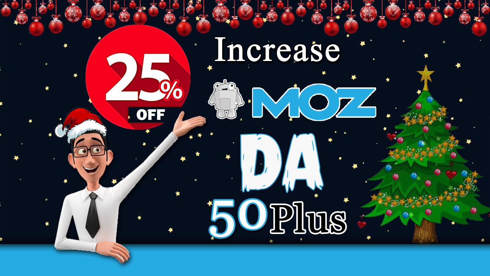 I will increase your domain authority, Moz DA 50 plu...