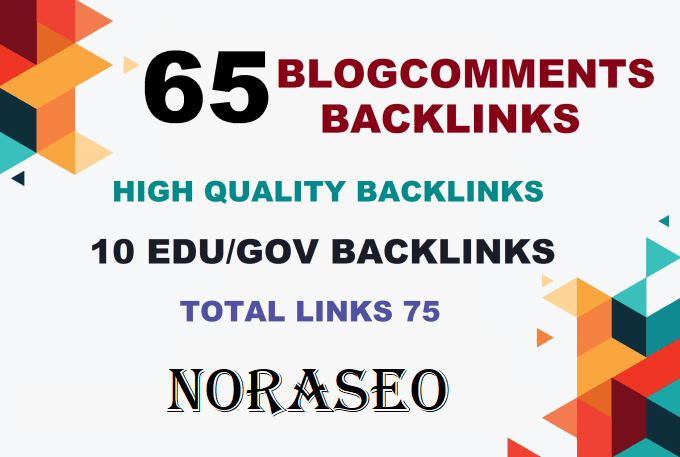 I will 10 edu gov backlinks and 65 blogcommenting hig...