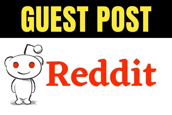 Write And Publish 10 Guest Post On Reddit With Google...