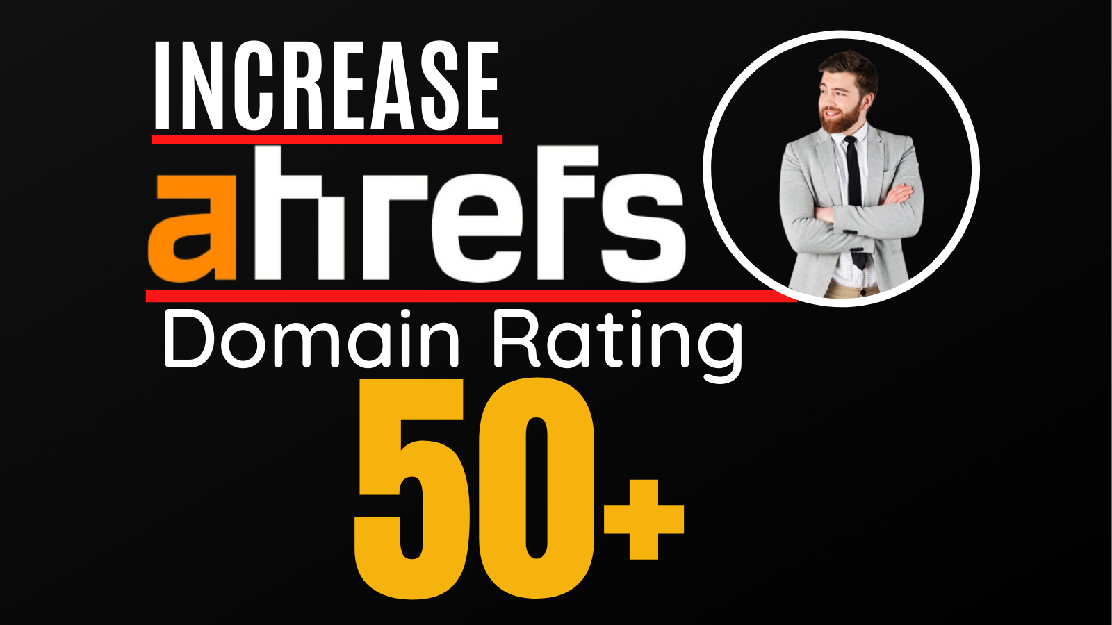 I will increase ahrefs domain rating, increase ahref...