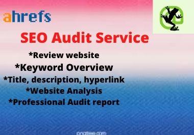 Providing professional Website audit report by Ahrefs...
