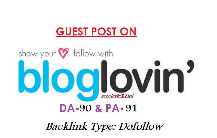 Able to publish Guest content on Bloglovin. com DA-90...