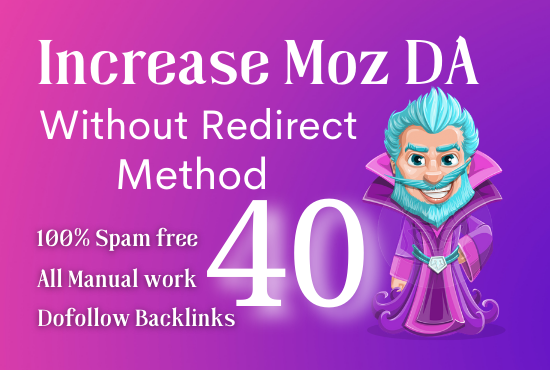 I Will Increase Moz Da 0 to 40 Without Redirect Links