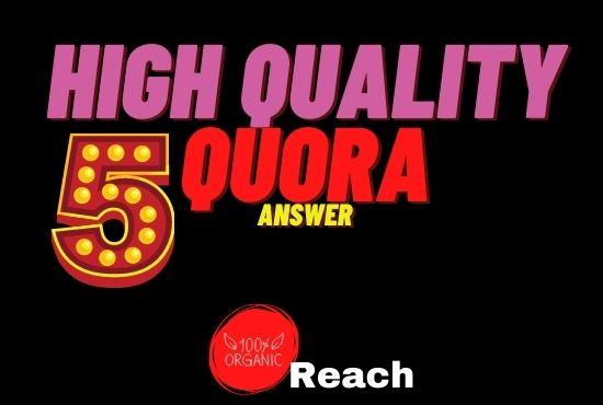 Promote your website with 5 hq Quora answer with uniq...