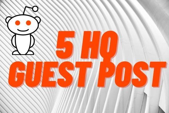 I will write and publish 5 HQ guest post for your web...
