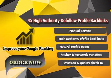 Claim Your 45 Do-Follow High Authority Manual profile...