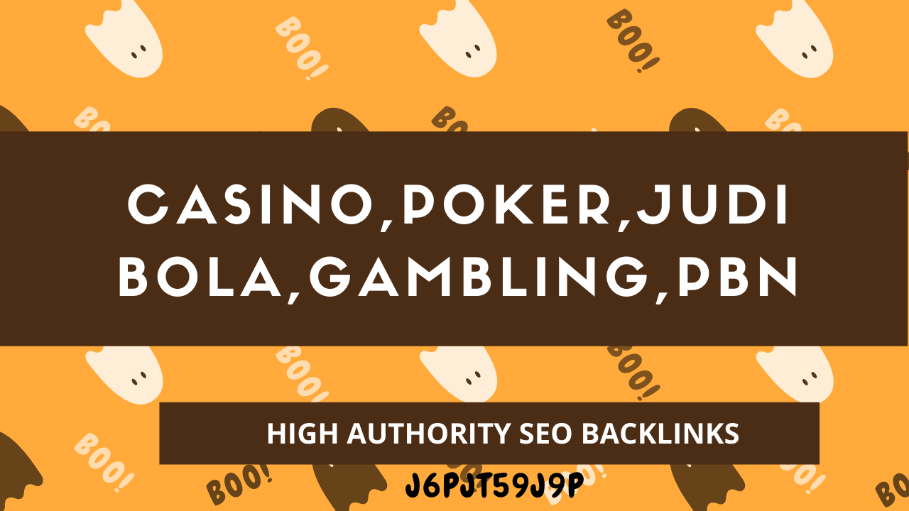 CASINO, POKER, JUDI BOLA GAMBLING, PBNs Post Boost W...