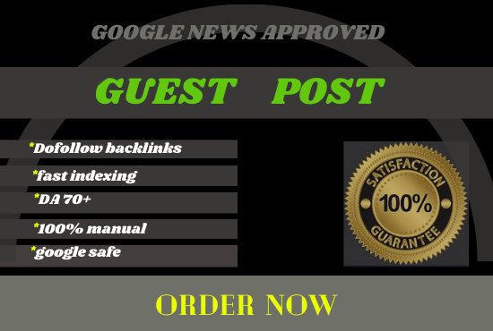 I will create guest posting da 85 google news site pe...