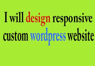 I will create awesome responsive custom wordpress web...