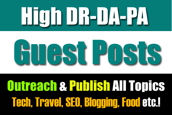 I'll Outreach And Publish Your Guest Posts On High Au...