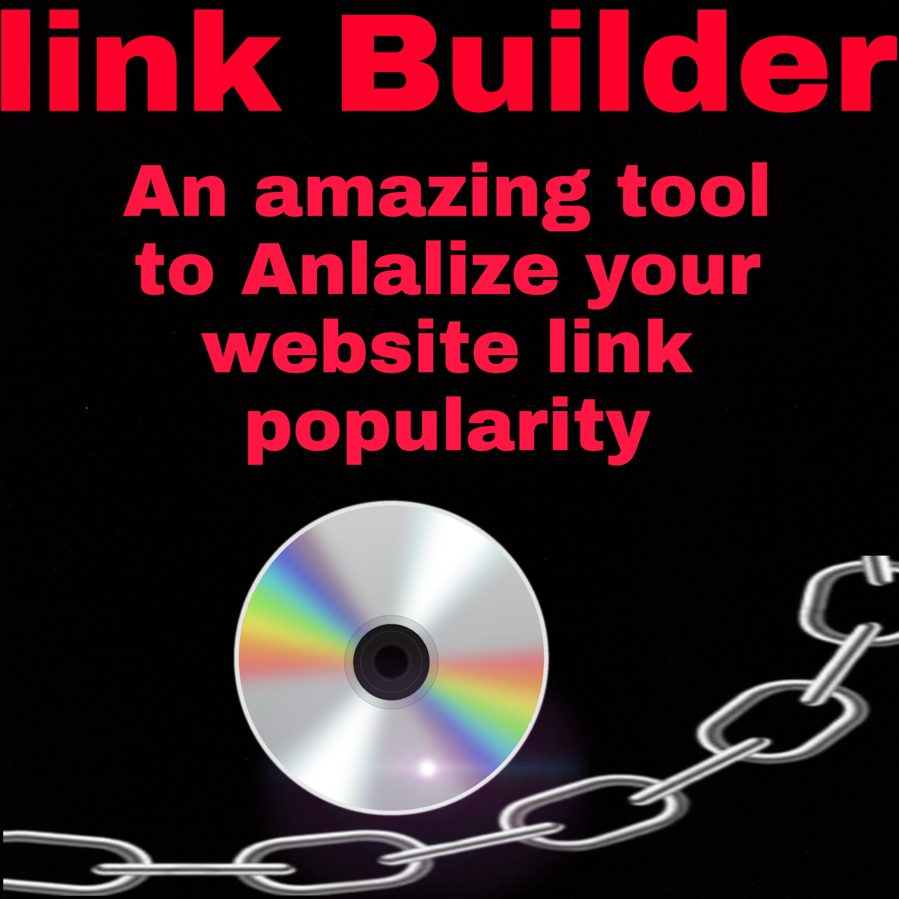 Link Builder and anlalize your website link popularit...
