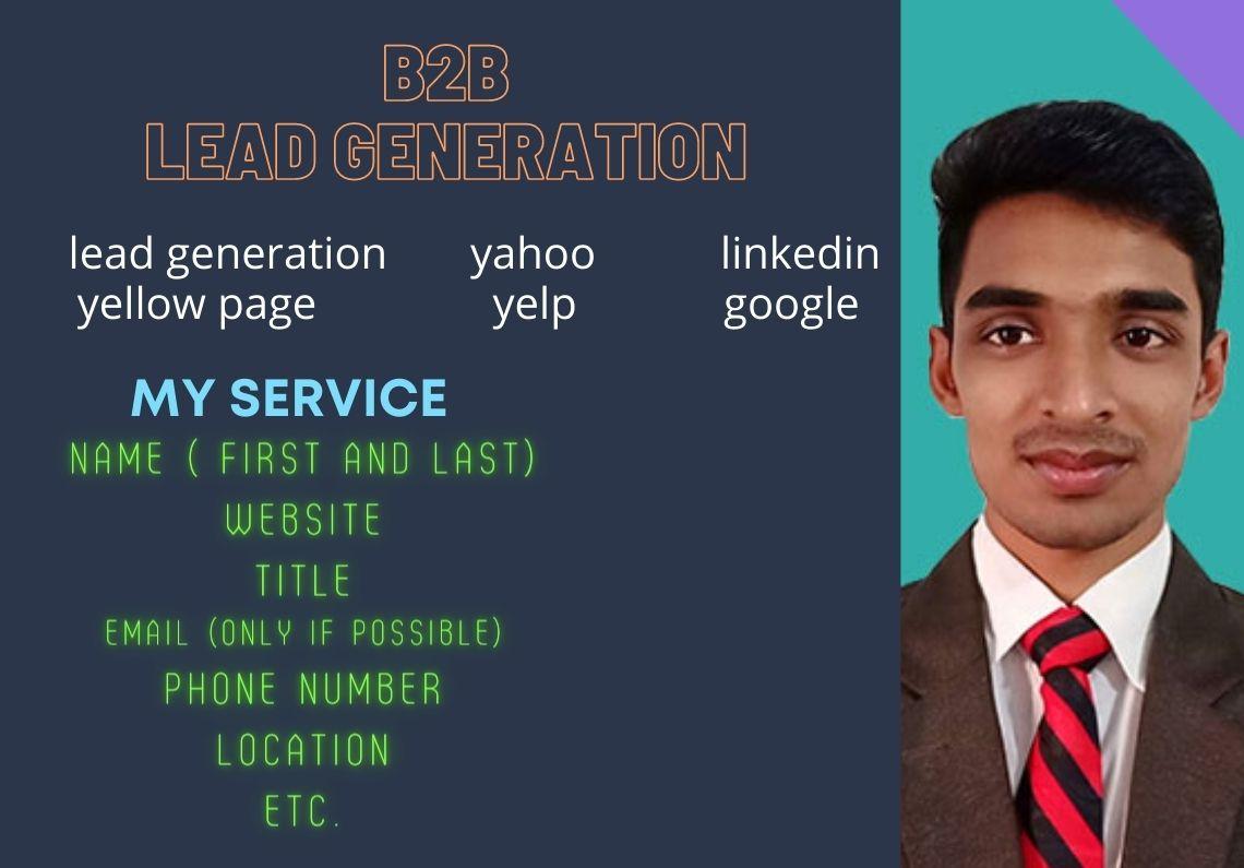 I do b2b lead generation and verified emails list for...