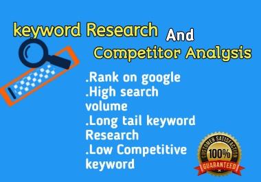 I will do an excellent keyword research and competito...