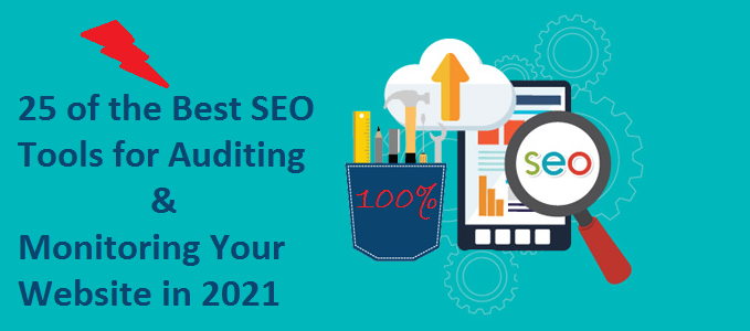 25 of the Best SEO Tools for Auditing & Monitorin...