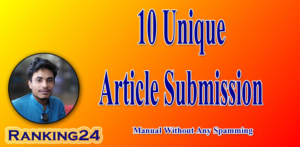 I will do unique article submission with high quality...