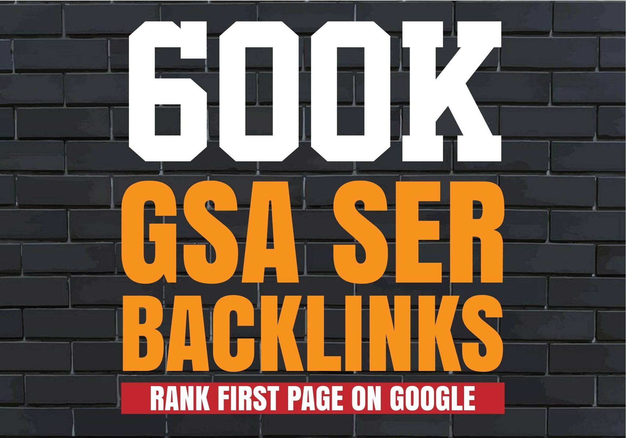 I'll create 600K GSA SER backlinks for your website f...