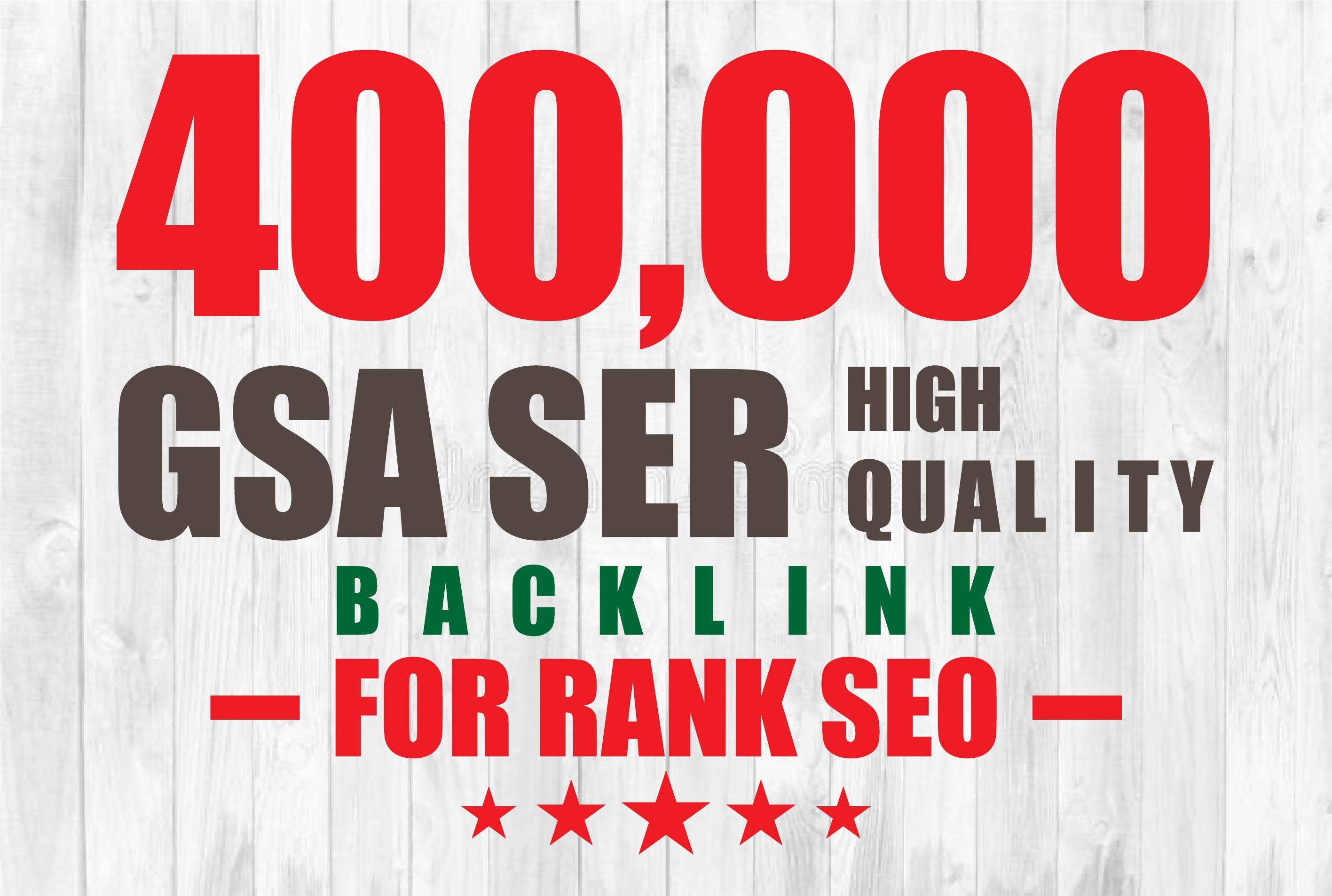 Provide 400k GSA Ser High Quality Backlinks For Googl...