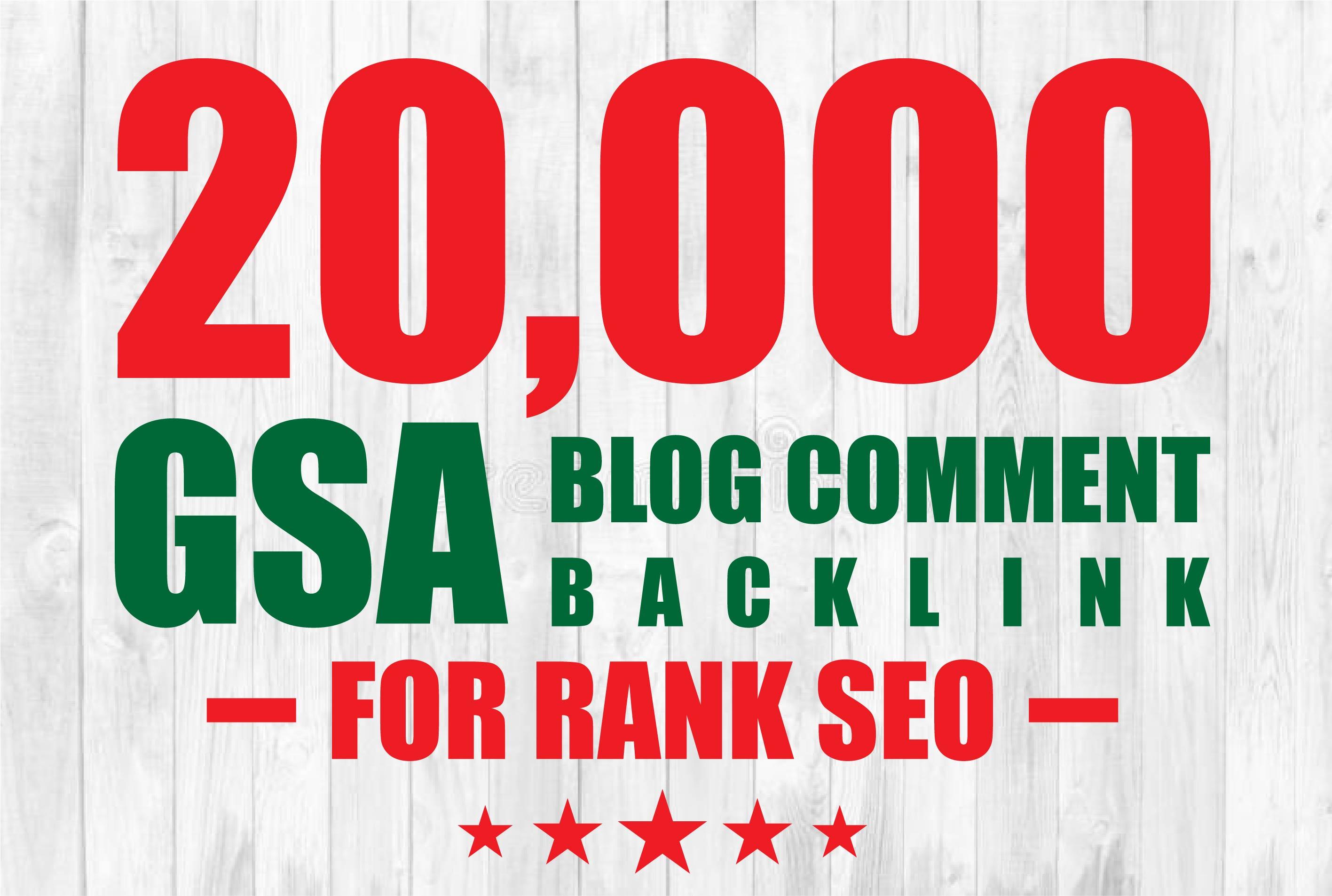 I will create 20k gsa blog comment backlinks for goog...