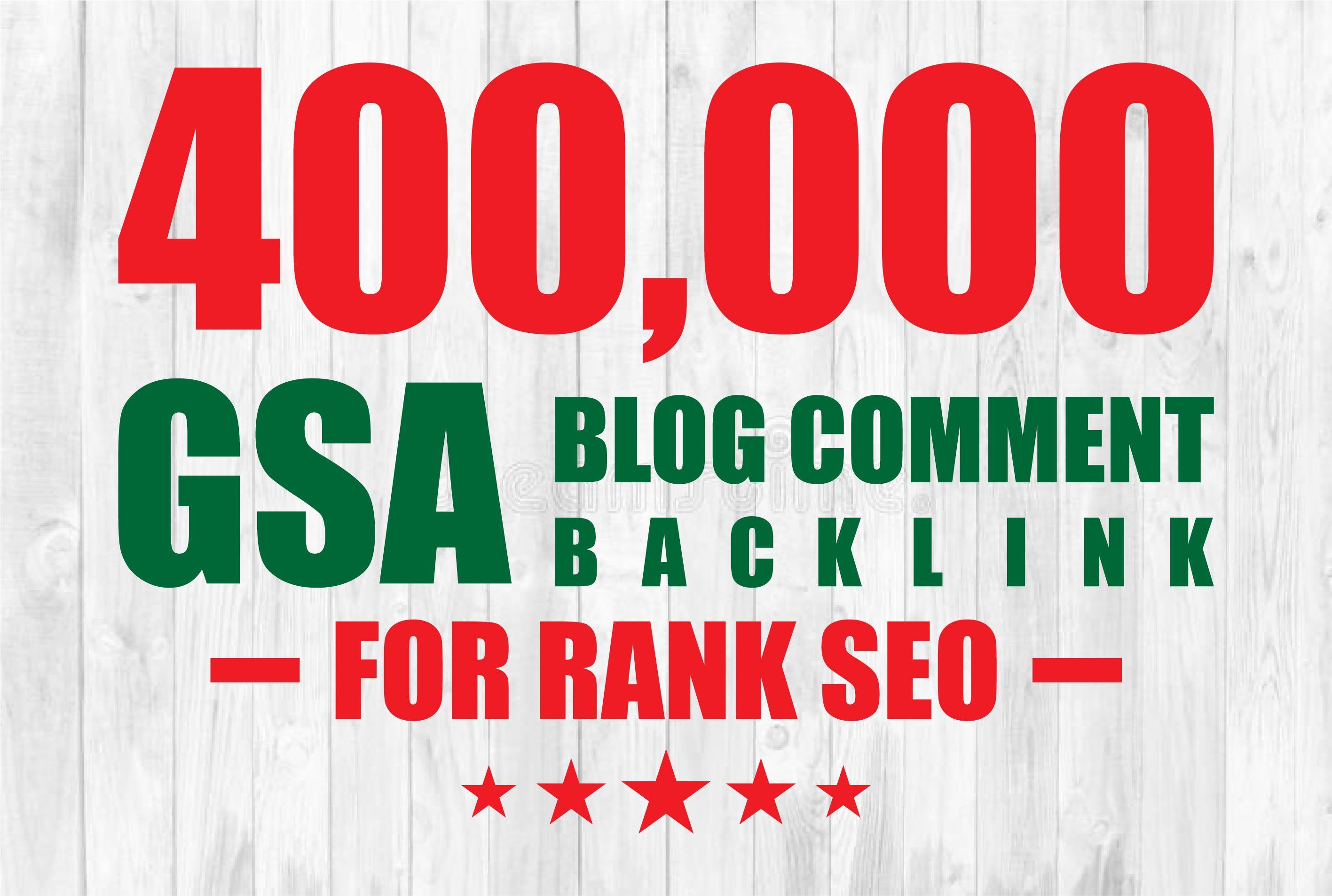I will provide 400k GSA High Quality blog comments ba...