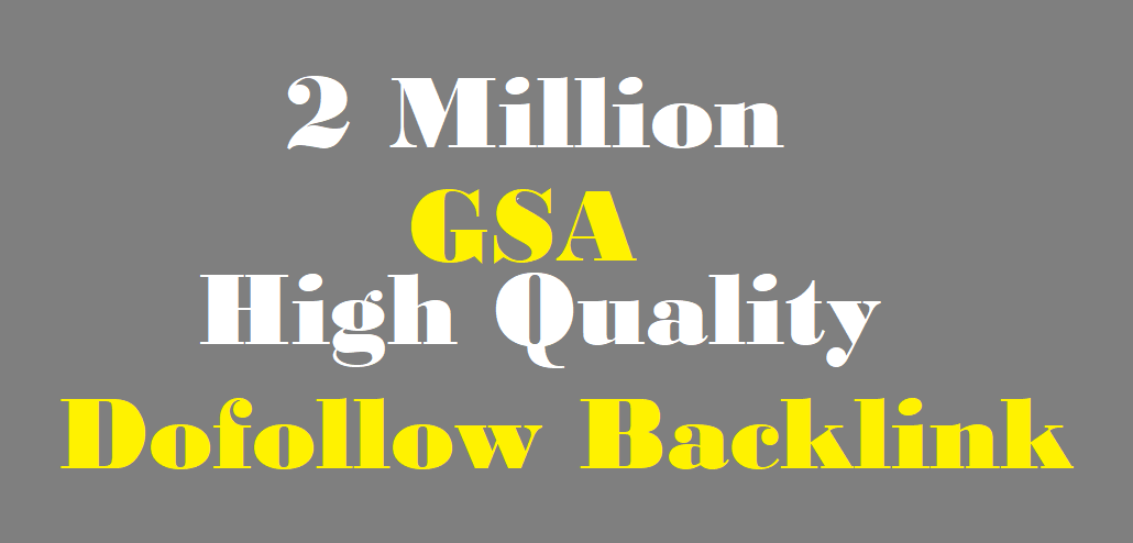 2 million high quality GSA ser Backlinks to help rank...