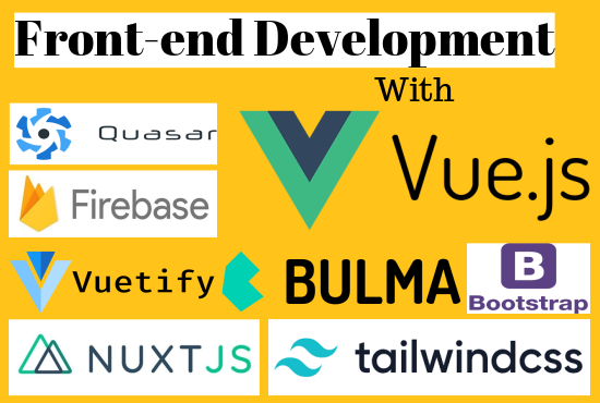 I will build web application, front end with vuejs a...