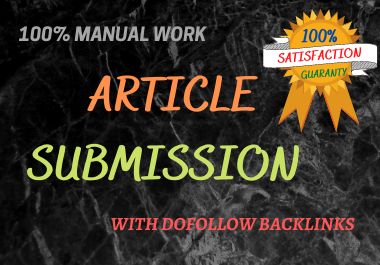 I will submit 20 unique content in 20 HQ Article Subm...