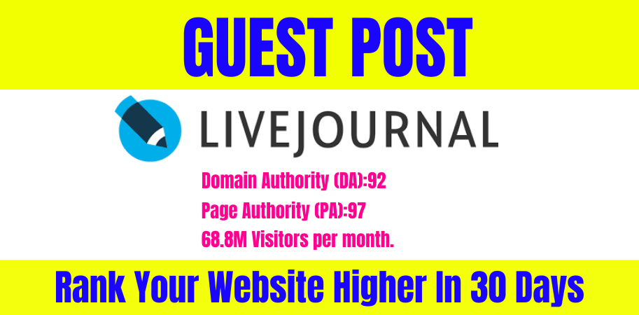 Write and Publish Guest Post on Livejournal High Qual...