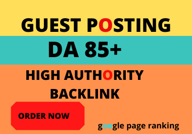 I will do 2 guest post da 85 with DOFOLLOW backlink h...