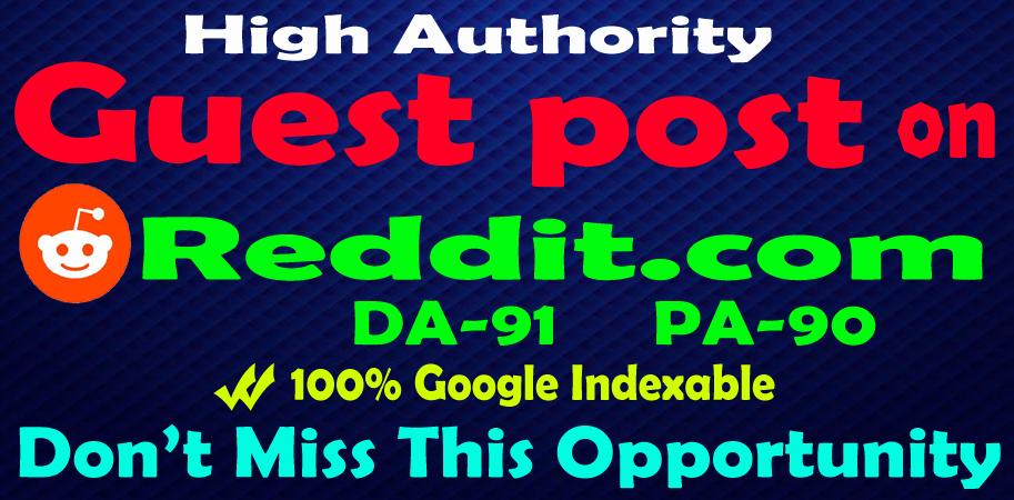 I will publish high quality guest post on Reddit. com...