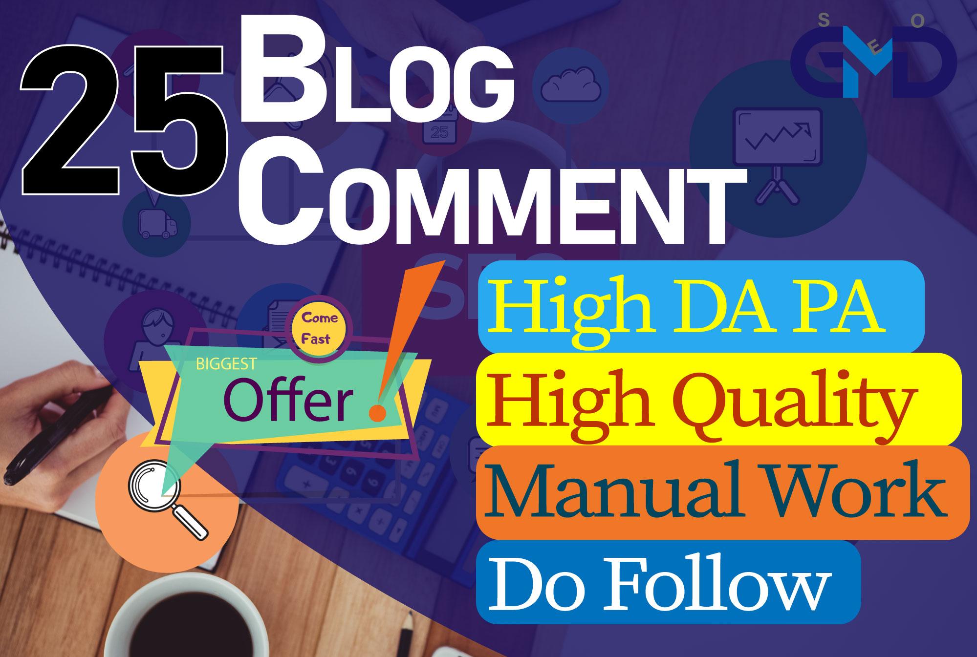 I will provide 25 high quality dofollow blog comment ...