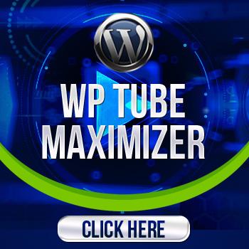 WP Tube Maximizer Plugin best Software selling