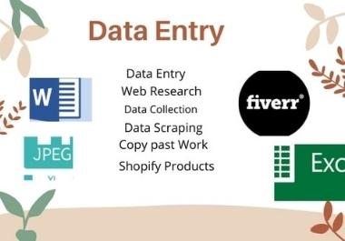 I will do data entry, data collection and web resear...