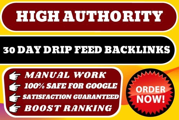 30 days drip feed daily 5 unique high da backlinks fo...