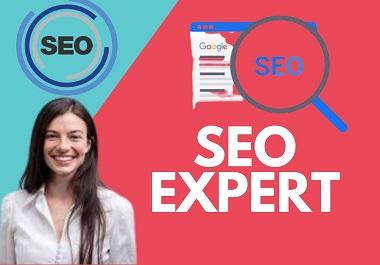 I will be your expert SEO consultant, giving you spe...