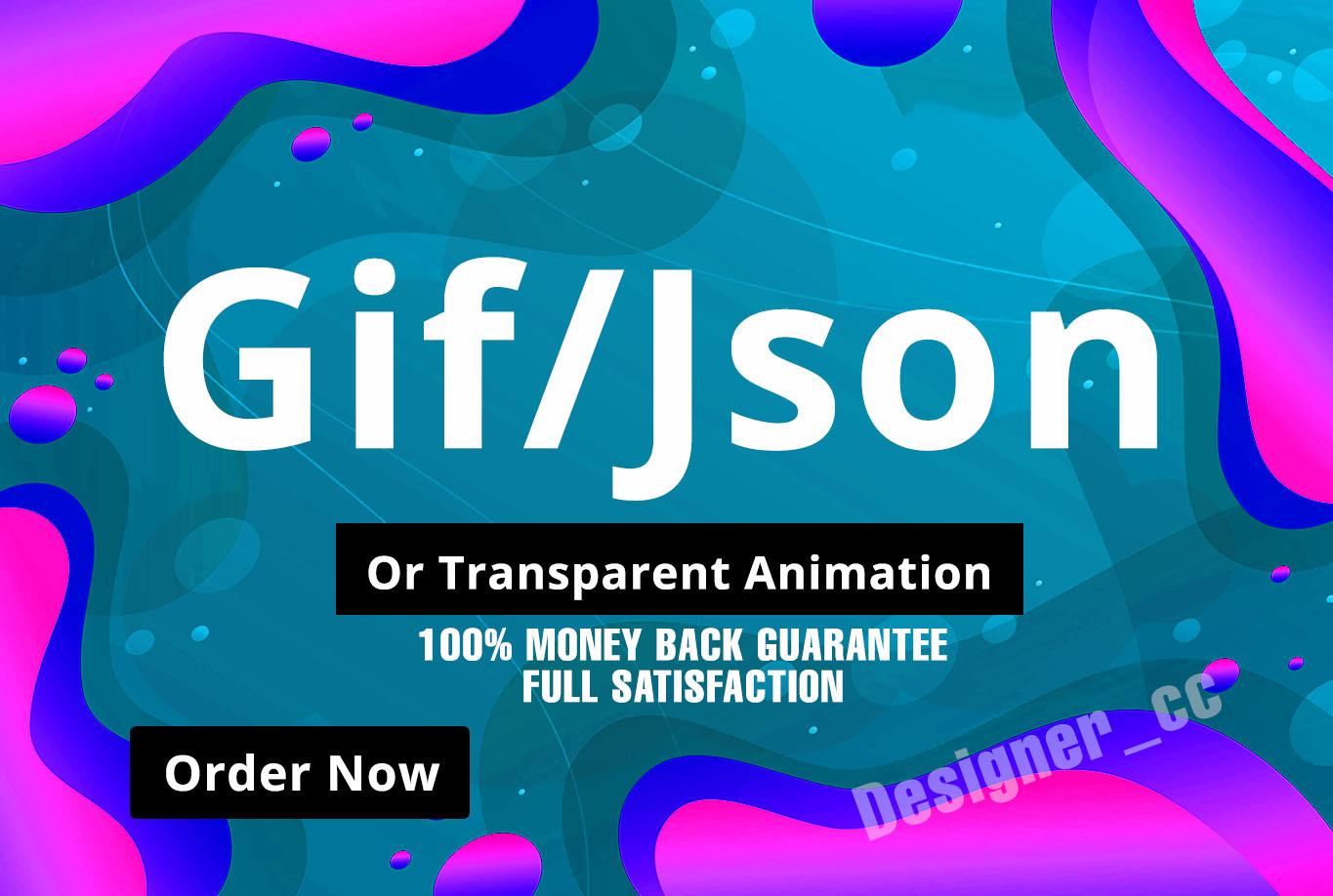 I will make gif, json or transparent animation