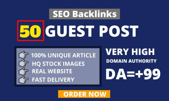 Get 50 guest post unique and real High DA 90+ Website...