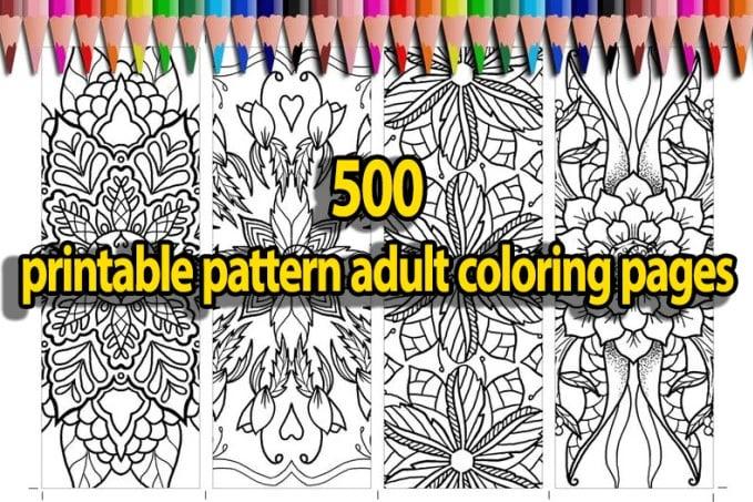 I will give you 500 printable pattern adult coloring ...