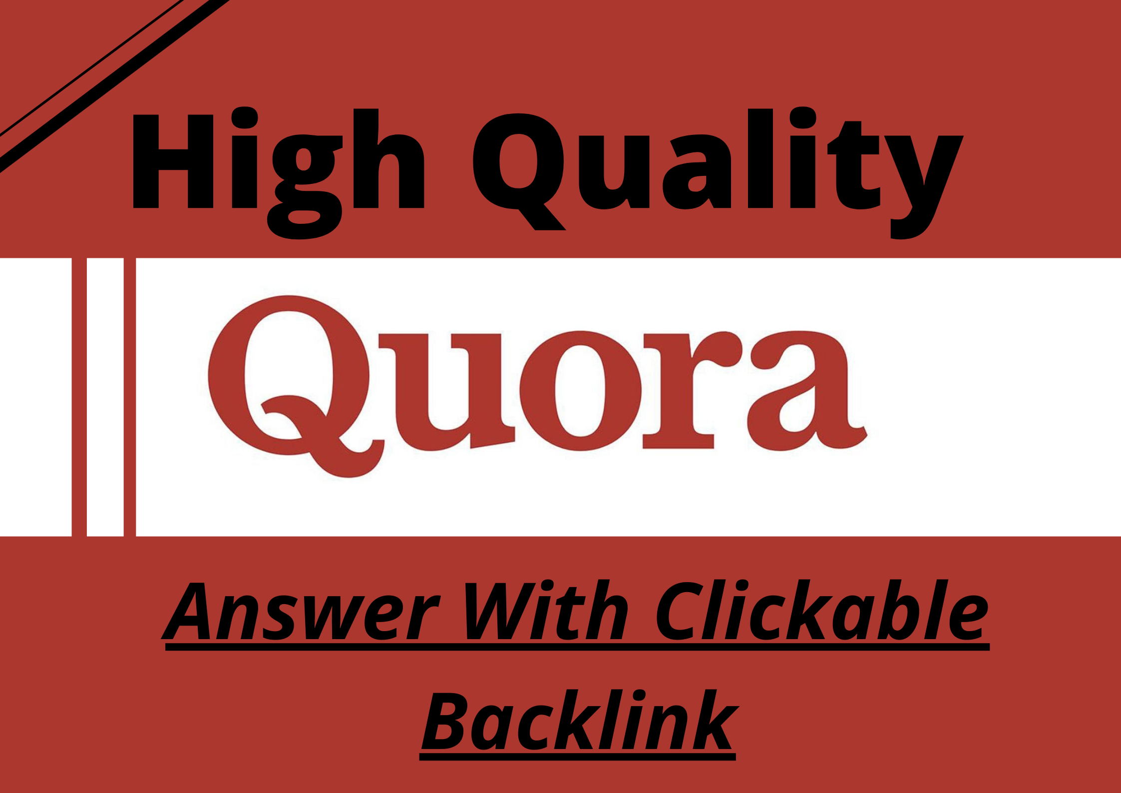 I will Provide 10 Quora answers with clickable Backli...