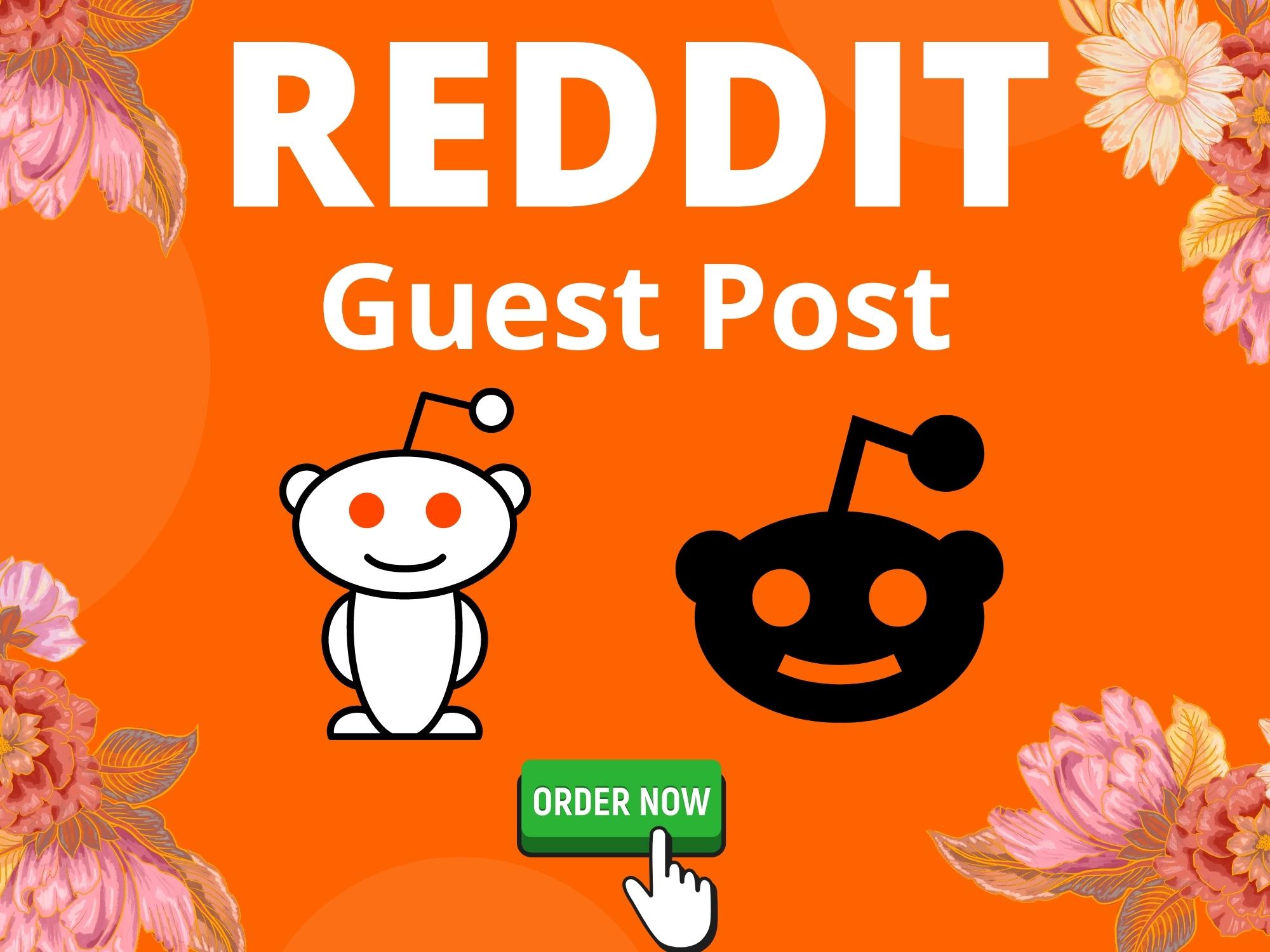 I will provide you 7 high-quality reddit guest post f...