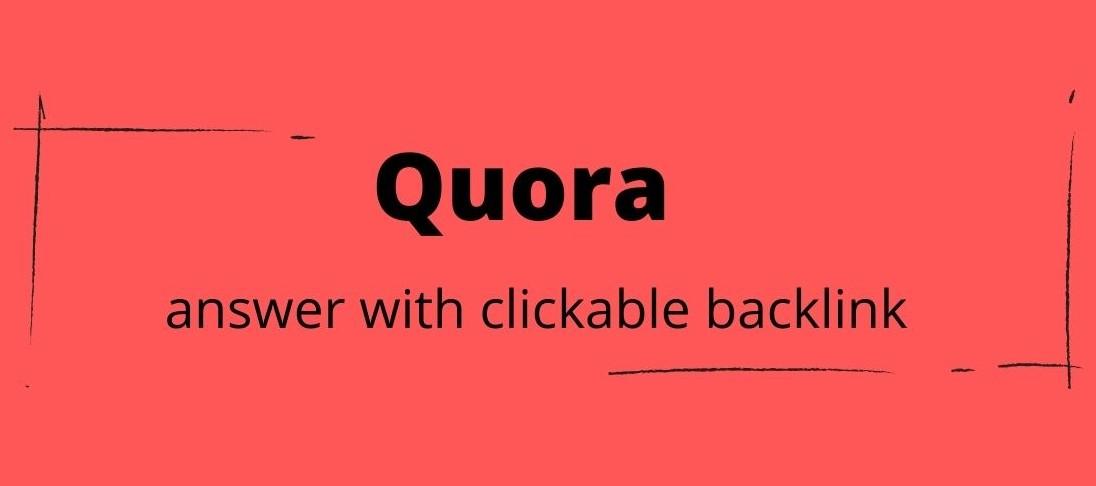 30 Quora answer with clickable backlink