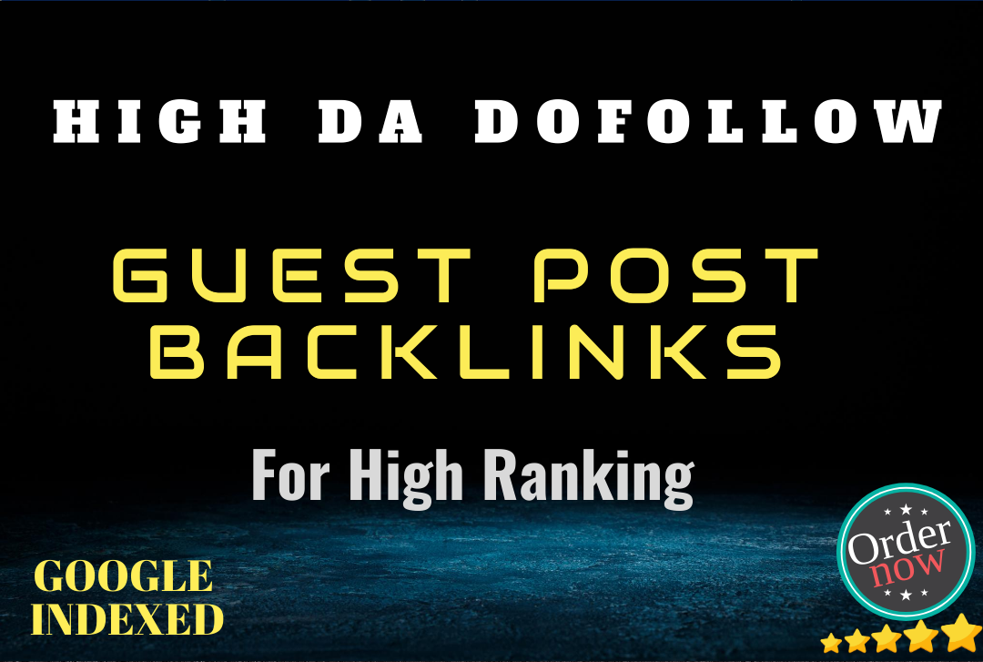 I will do 50 high da guest post with dofollow backlin...