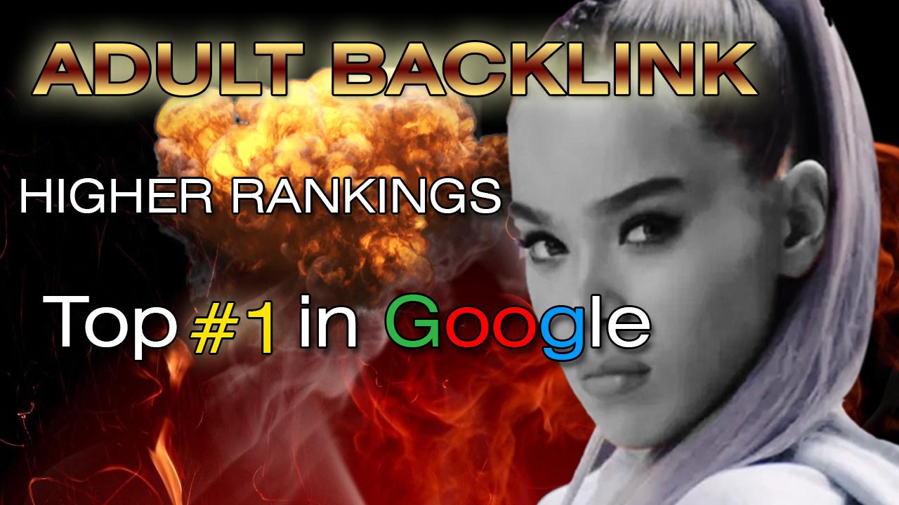 1500+adult backlinks Boost your website top rank 1