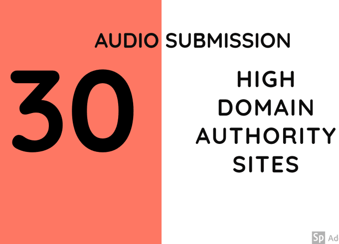 I will do audio submission to top 30 audio sharing si...
