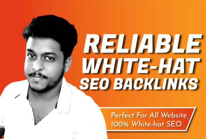 I will create white hat reliable SEO backlinks to imp...