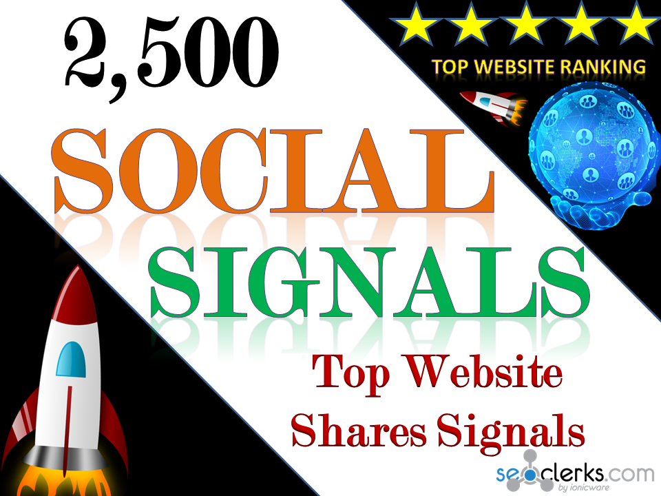 Build Organic Powerful 2,500 Social Signals for Top S...