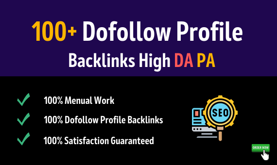 Get 100 high DA, PA SEO dofollow profile backlinks ma...