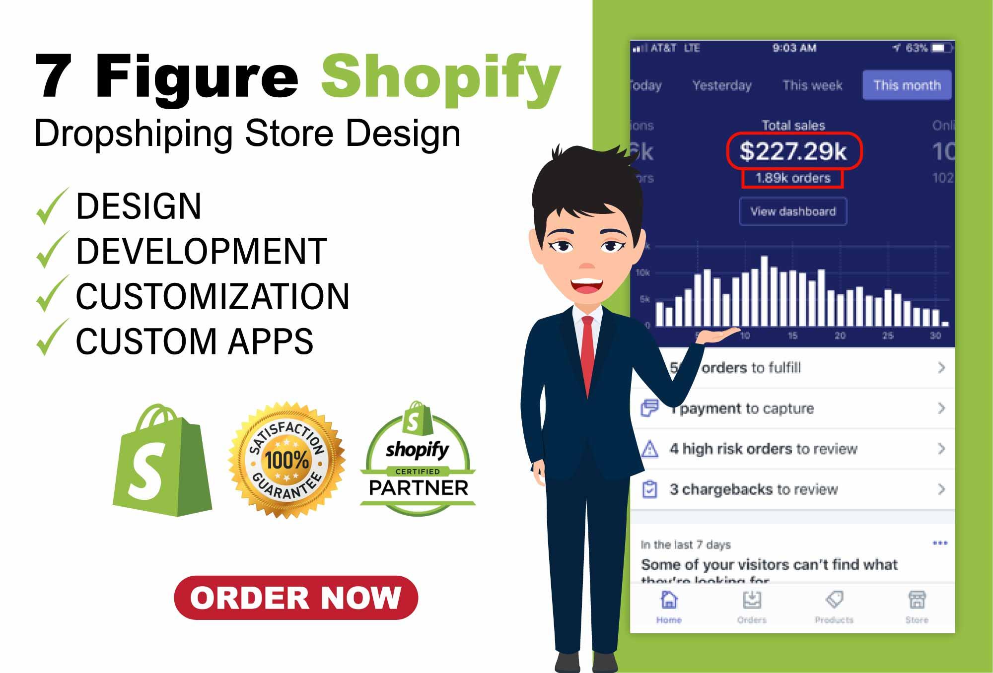 I will make 7 figure shopify store or shopify dropshi...