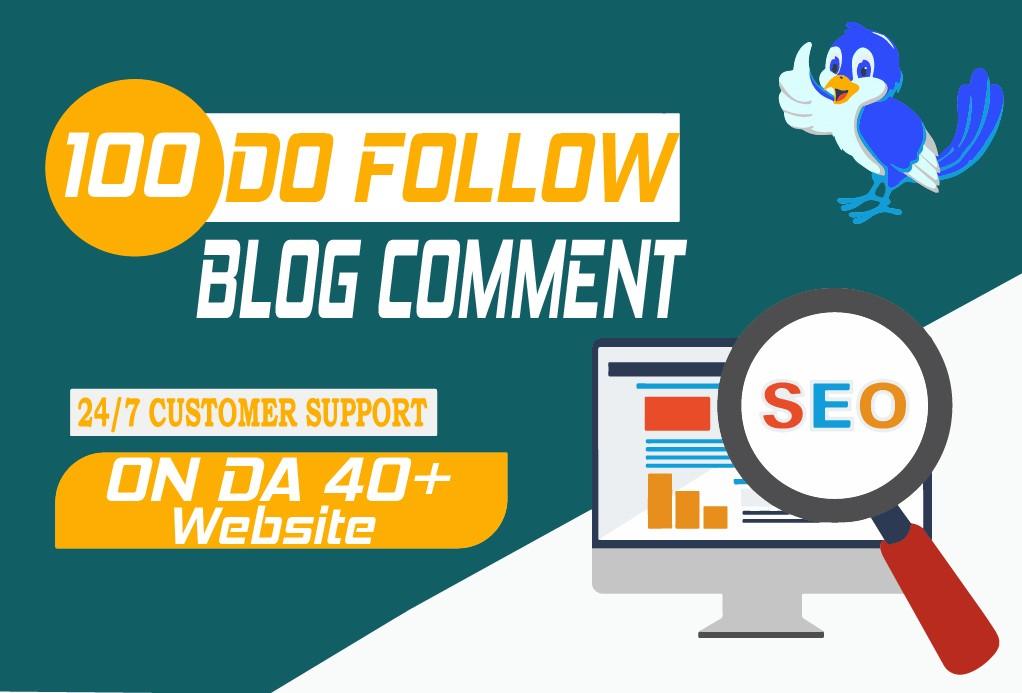 I will do 100 Dofollow blog comments on Da 40+ websit...